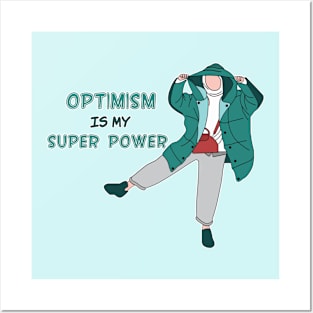 Optimism is my Super Power Posters and Art